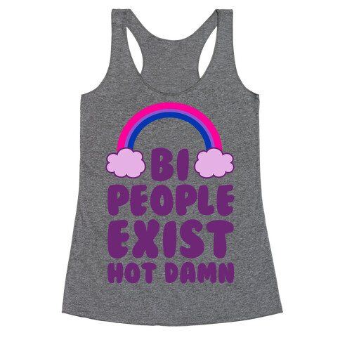 Bi People Exist, Hot Damn Racerback Tank Top