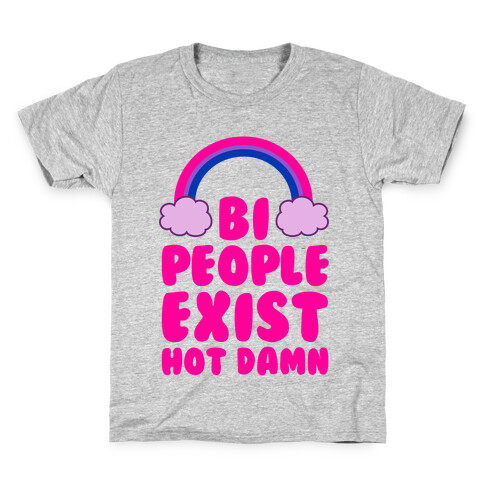 Bi People Exist, Hot Damn Kids T-Shirt