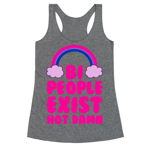 Bi People Exist, Hot Damn Racerback Tank Top