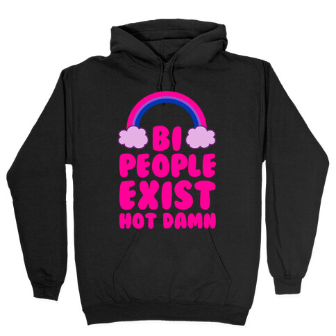 Bi People Exist, Hot Damn Hooded Sweatshirt