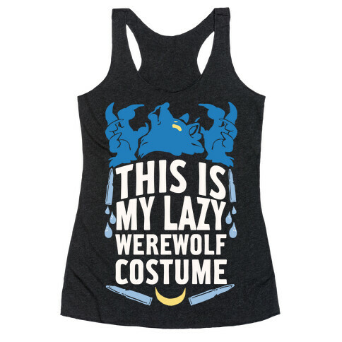 This Is My Lazy Werewolf Costume Racerback Tank Top