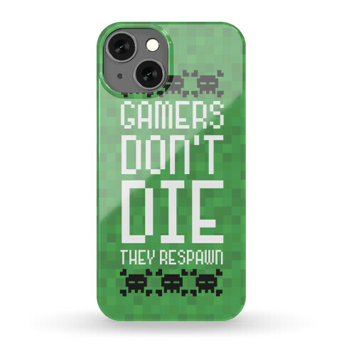 Gamers Don't Die Phone Case