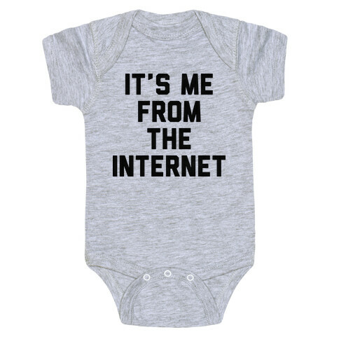 It's Me from the Internet Baby One-Piece