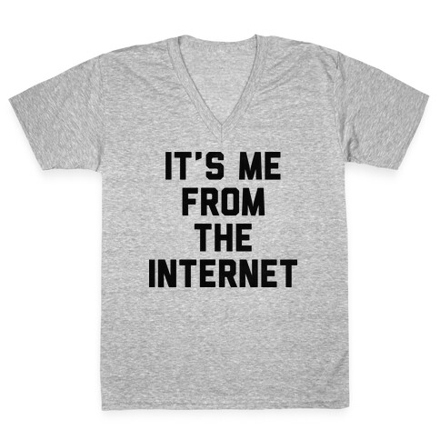 It's Me from the Internet V-Neck Tee Shirt