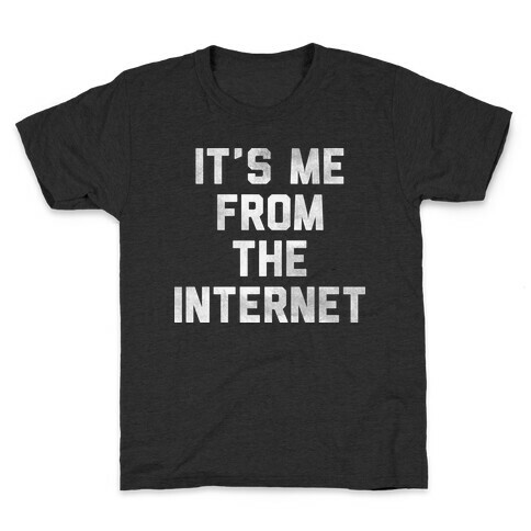 It's Me from the Internet Kids T-Shirt