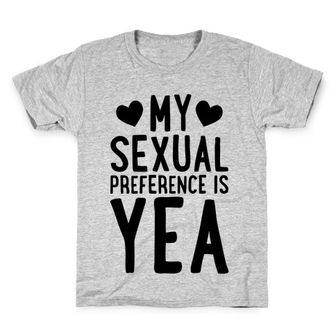 My Sexual Preference Is Yea Kids T-Shirt