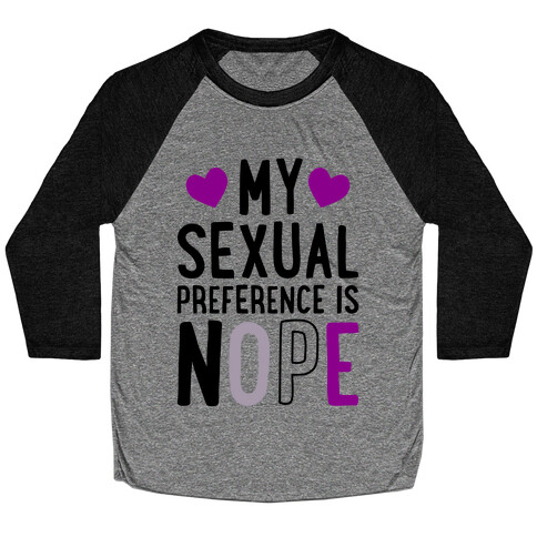 My Sexual Preference Is Nope Baseball Tee