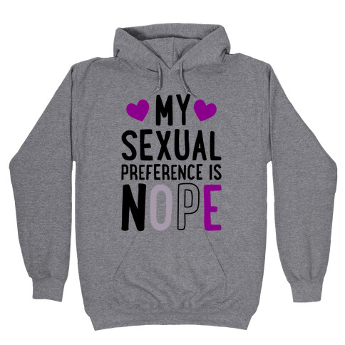 My Sexual Preference Is Nope Hooded Sweatshirt