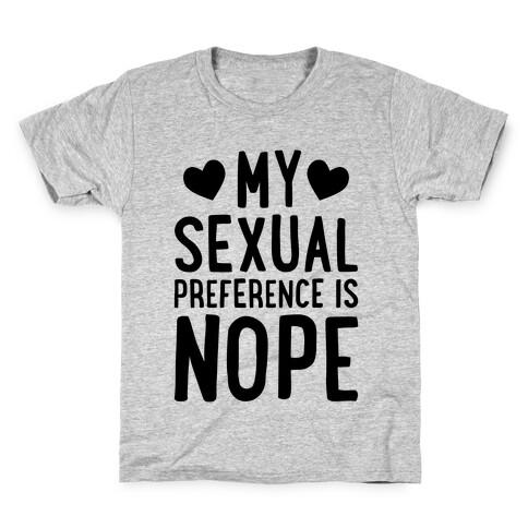 My Sexual Preference Is Nope Kids T-Shirt