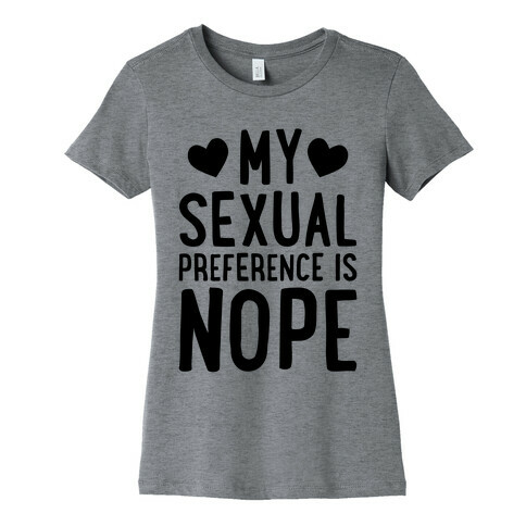 My Sexual Preference Is Nope Womens T-Shirt