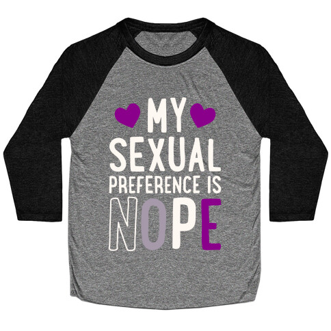 My Sexual Preference Is Nope Baseball Tee
