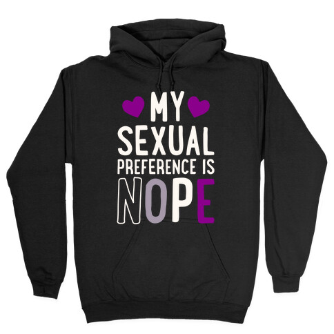 My Sexual Preference Is Nope Hooded Sweatshirt