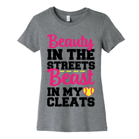 Beauty in the Streets Beast In My Cleats Womens T-Shirt