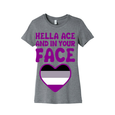 Hella Ace And In Your Face Womens T-Shirt