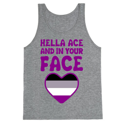 Hella Ace And In Your Face Tank Top