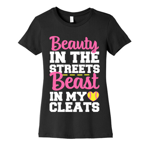 Beauty in the Streets Beast In My Cleats Womens T-Shirt