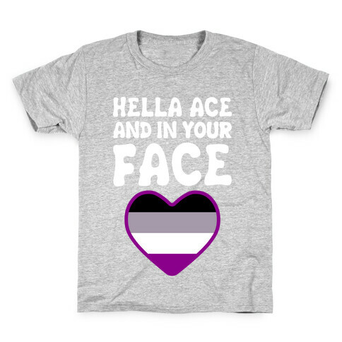 Hella Ace And In Your Face Kids T-Shirt