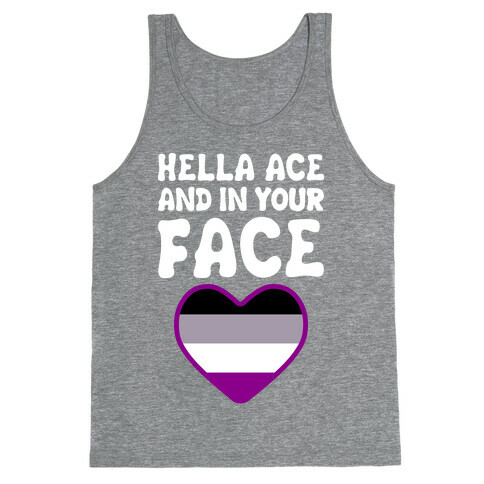 Hella Ace And In Your Face Tank Top