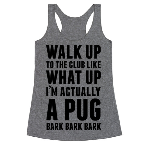 What Up I'm A Pug Racerback Tank Top