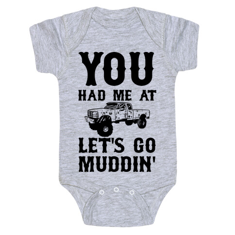 You Had Me At Let's Go Muddin' Baby One-Piece