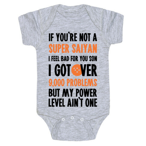 I Got Over 9000 Problems But My Power Level Ain't One. Baby One-Piece