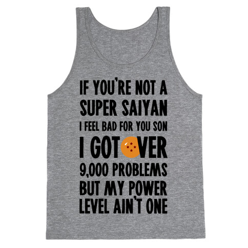 I Got Over 9000 Problems But My Power Level Ain't One. Tank Top