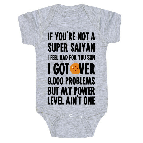 I Got Over 9000 Problems But My Power Level Ain't One. Baby One-Piece