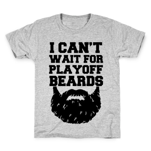 I Can't Wait For Playoff Beards Kids T-Shirt