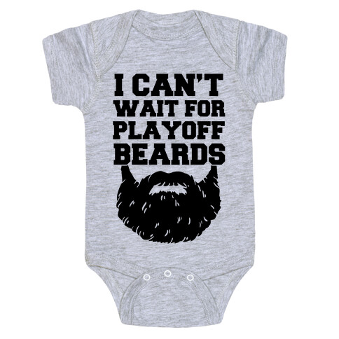 I Can't Wait For Playoff Beards Baby One-Piece