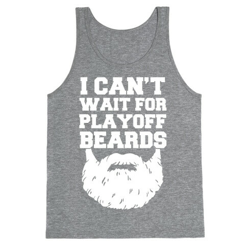 I Can't Wait For Playoff Beards Tank Top