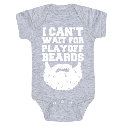 I Can't Wait For Playoff Beards Baby One-Piece
