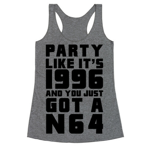 Party Like It's 1996 And You Just Got A N64 Racerback Tank Top