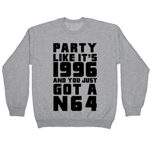 Party Like It's 1996 And You Just Got A N64 Pullover