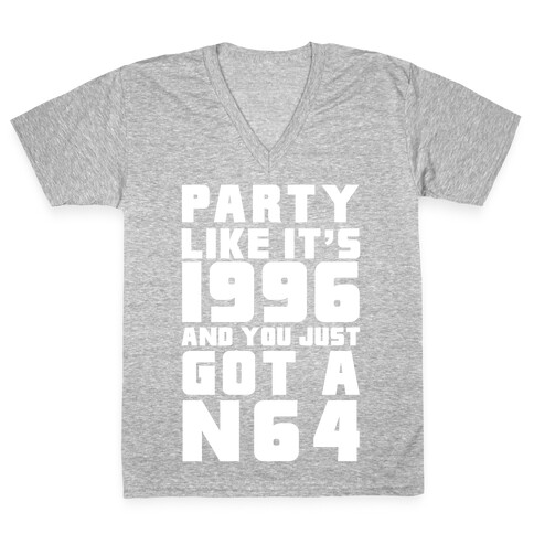 Party Like It's 1996 And You Just Got A N64 V-Neck Tee Shirt