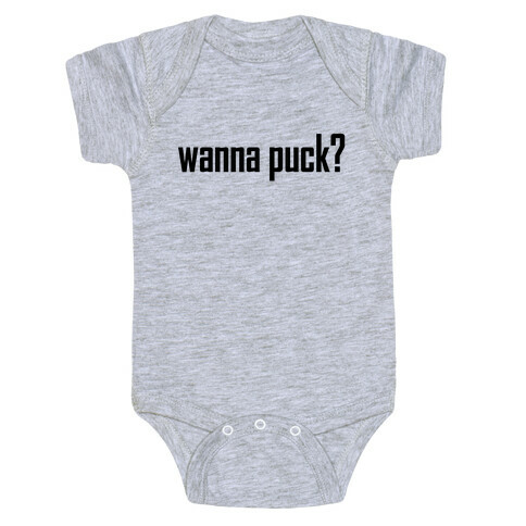 Wanna puck? Hockey Love Baby One-Piece