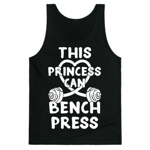 This Princess Can Bench Press Tank Top