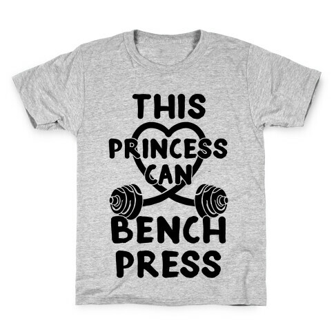 This Princess Can Bench Press Kids T-Shirt