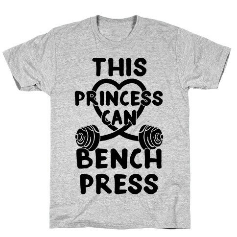 This Princess Can Bench Press T-Shirt