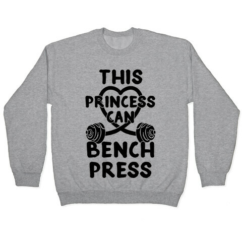 This Princess Can Bench Press Pullover