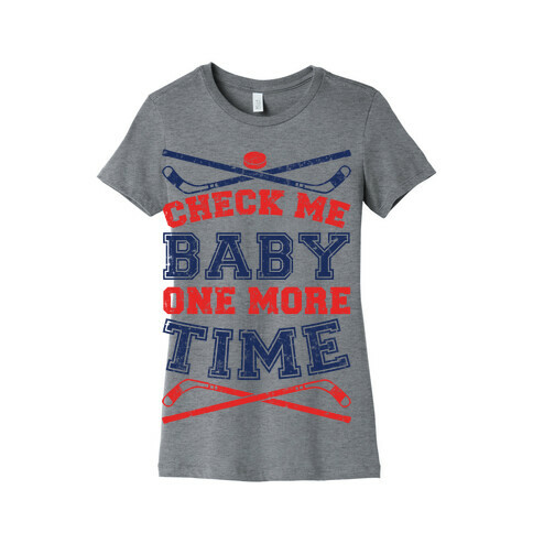 Check Me Baby One More Time Womens T-Shirt