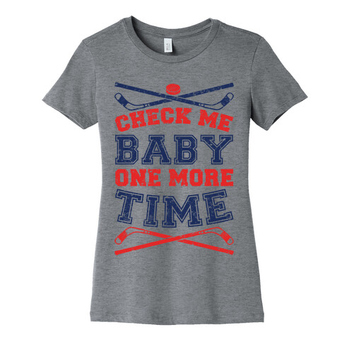 Check Me Baby One More Time Womens T-Shirt