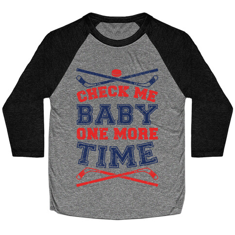 Check Me Baby One More Time Baseball Tee