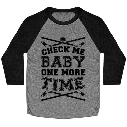 Check Me Baby One More Time Baseball Tee