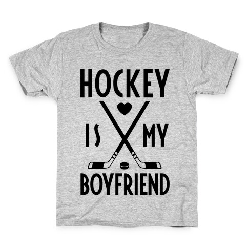 Hockey Is My Boyfriend Kids T-Shirt