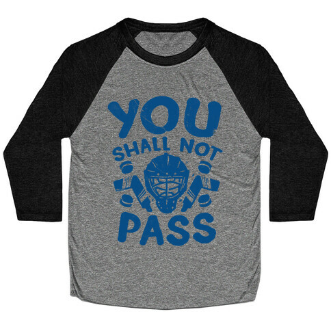 You Shall Not Pass Baseball Tee