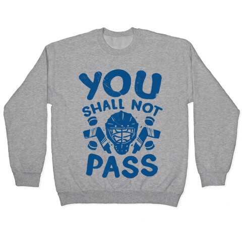 You Shall Not Pass Pullover