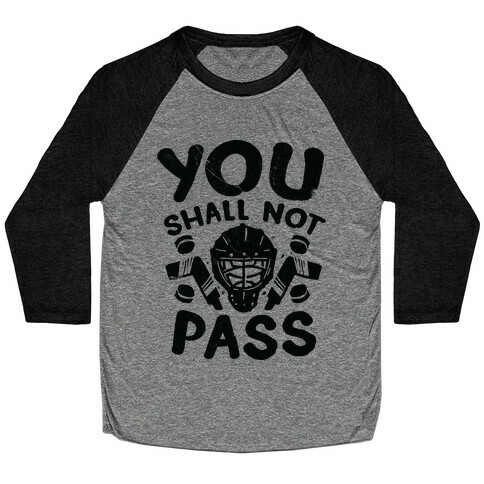 You Shall Not Pass Baseball Tee