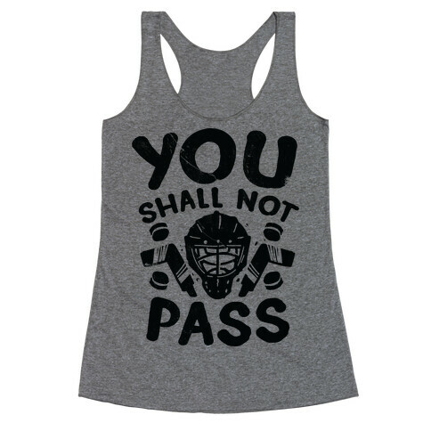 You Shall Not Pass Racerback Tank Top