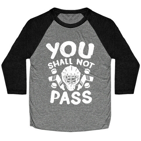 You Shall Not Pass Baseball Tee