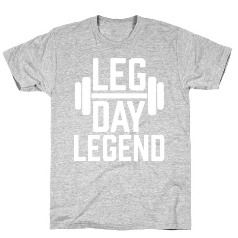 Leg Day Legend T-Shirt